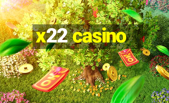 x22 casino