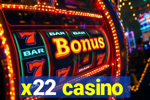 x22 casino