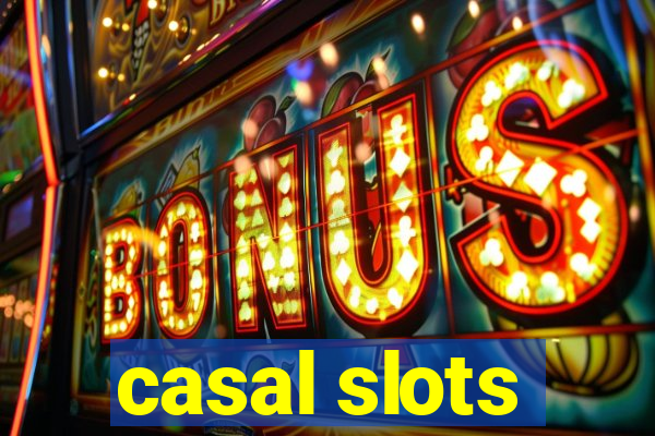 casal slots