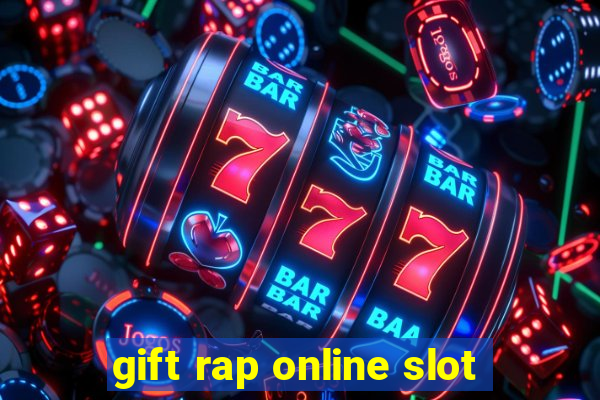 gift rap online slot