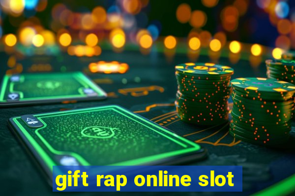 gift rap online slot