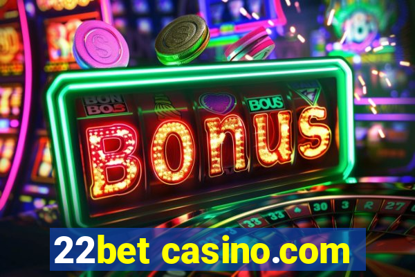 22bet casino.com