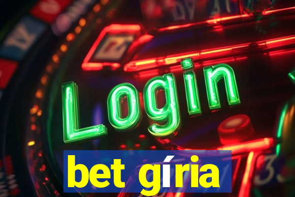 bet gíria