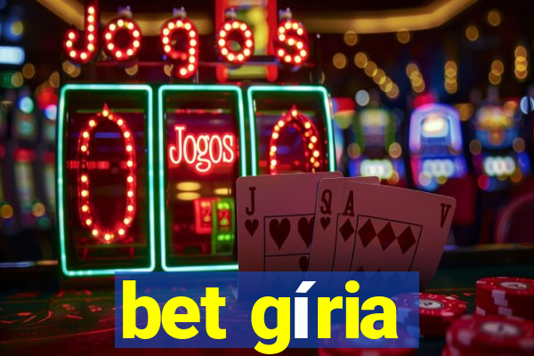 bet gíria