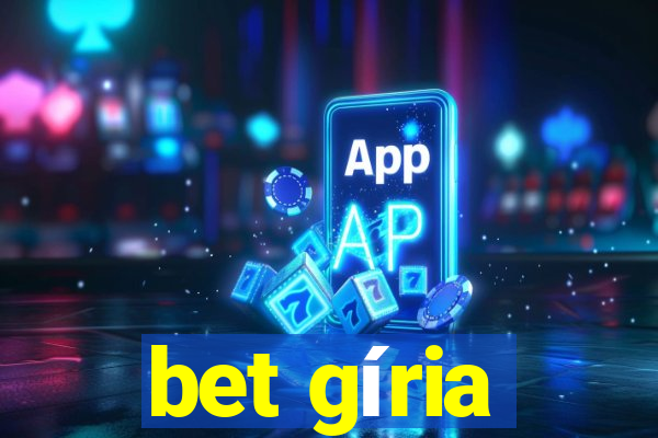 bet gíria