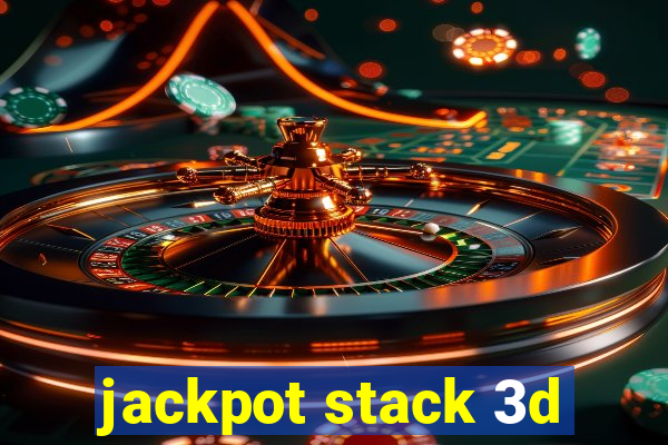 jackpot stack 3d