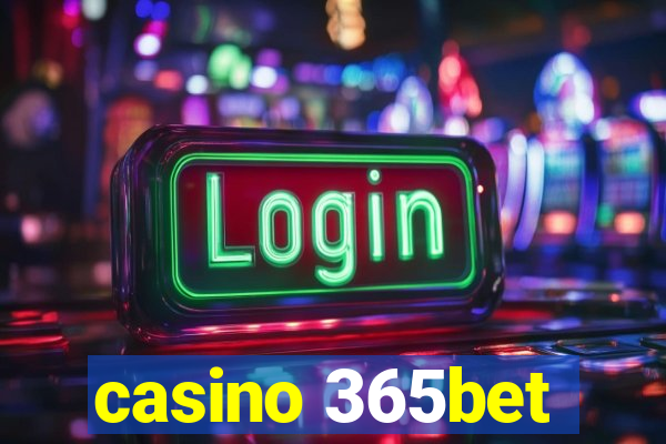 casino 365bet