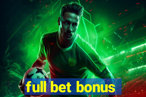 full bet bonus