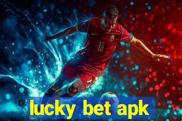 lucky bet apk