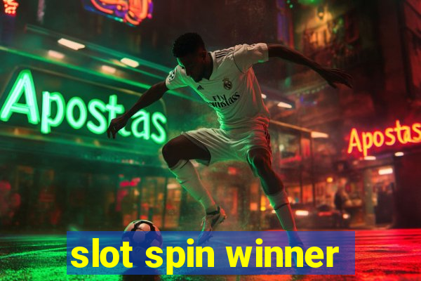 slot spin winner