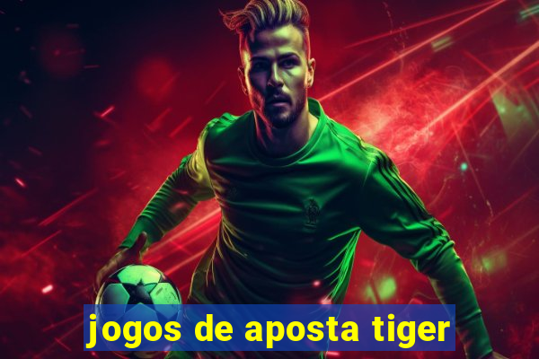 jogos de aposta tiger