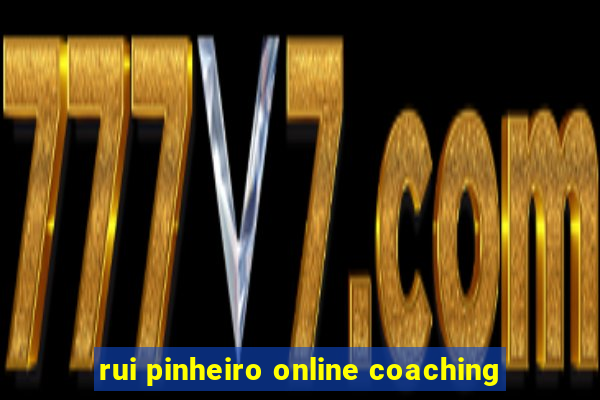 rui pinheiro online coaching