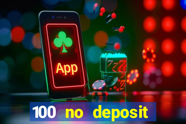 100 no deposit casino bonus