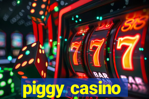 piggy casino