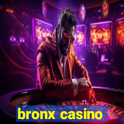 bronx casino