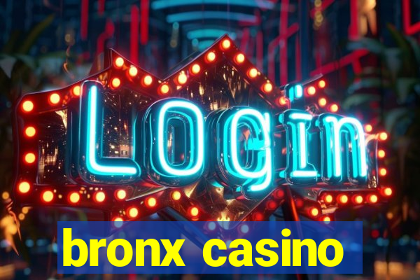 bronx casino