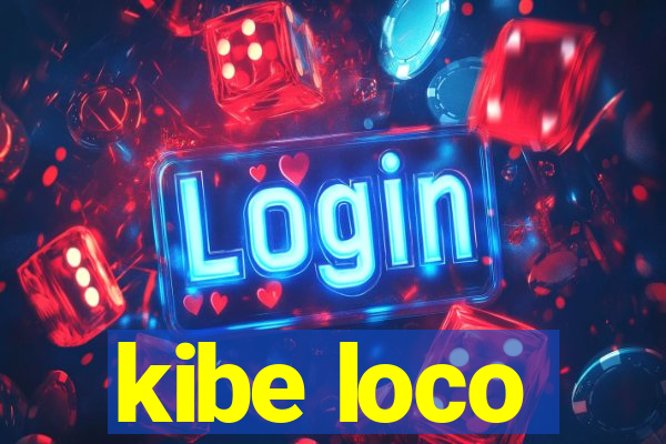 kibe loco