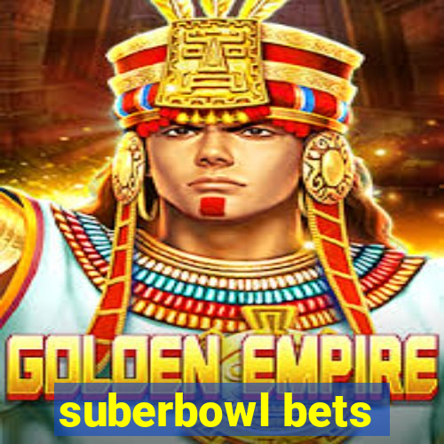 suberbowl bets