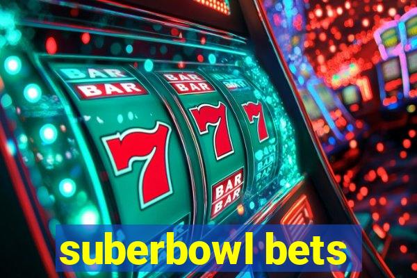 suberbowl bets