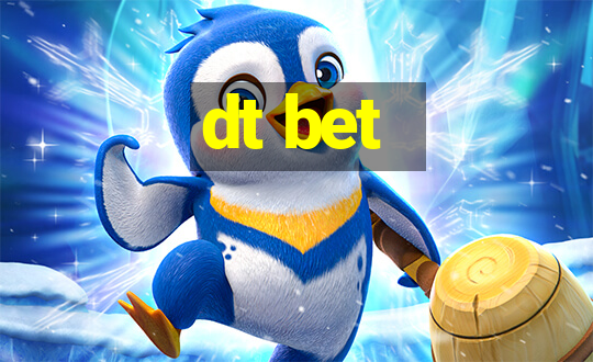 dt bet