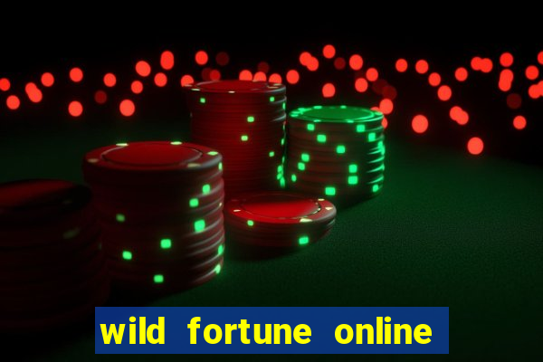 wild fortune online l?ht?- ja saapumisajat