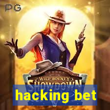 hacking bet