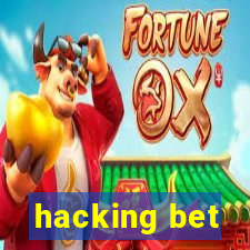 hacking bet