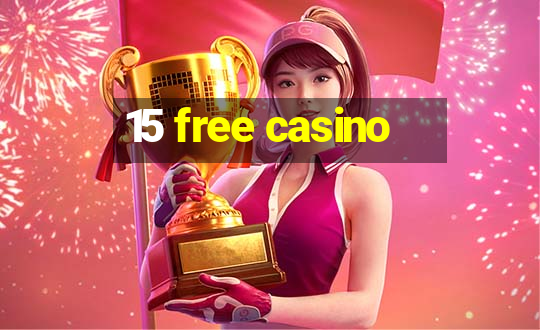 15 free casino