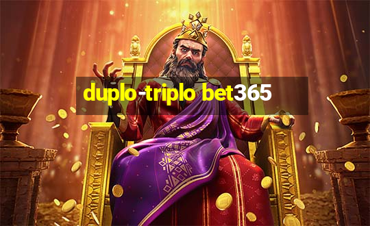 duplo-triplo bet365