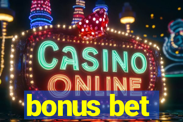 bonus bet