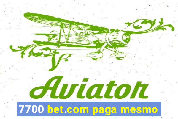 7700 bet.com paga mesmo