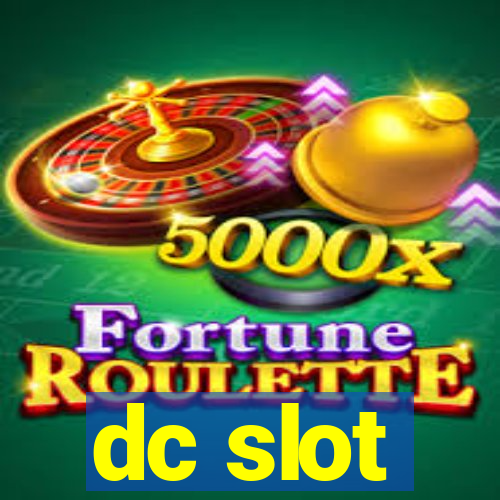 dc slot