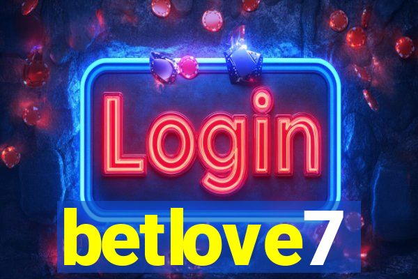 betlove7