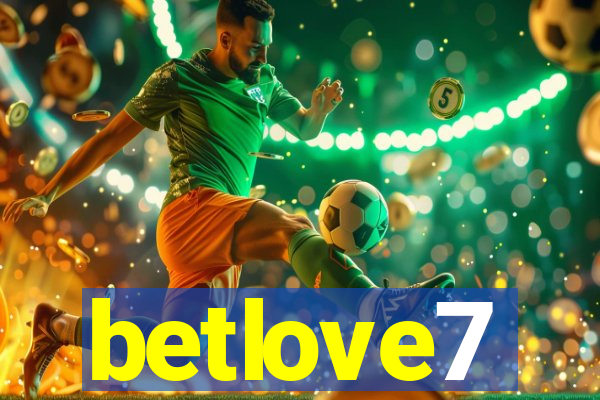 betlove7