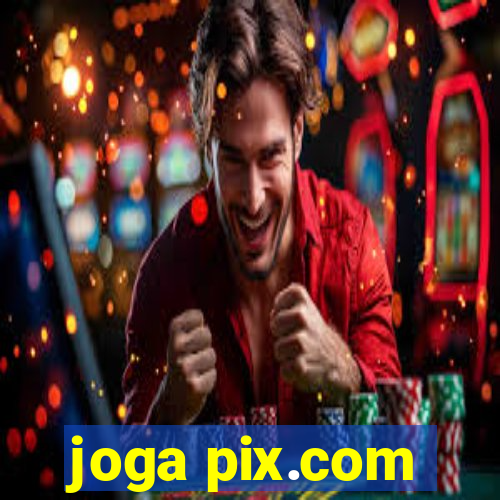 joga pix.com