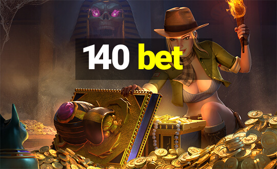 140 bet