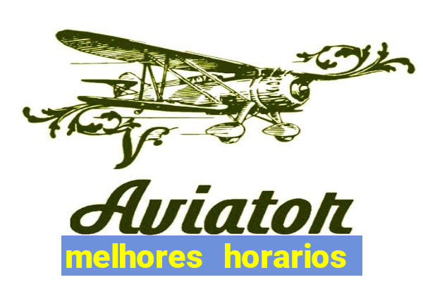 melhores horarios para jogar aviator