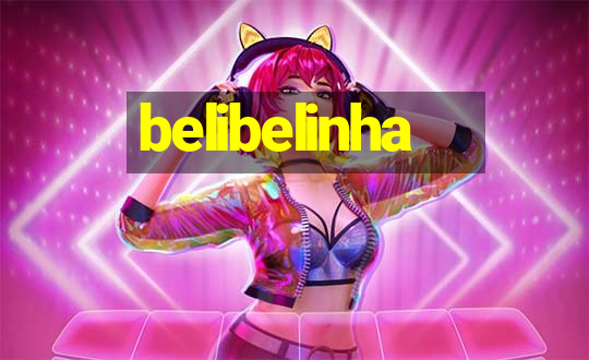 belibelinha