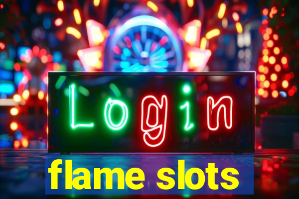 flame slots