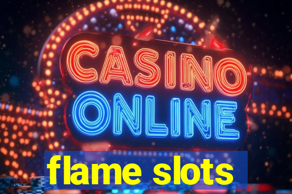 flame slots