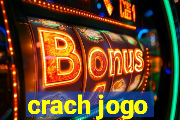 crach jogo