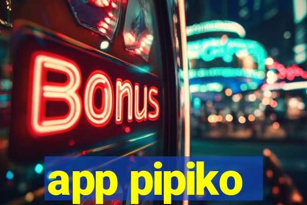 app pipiko