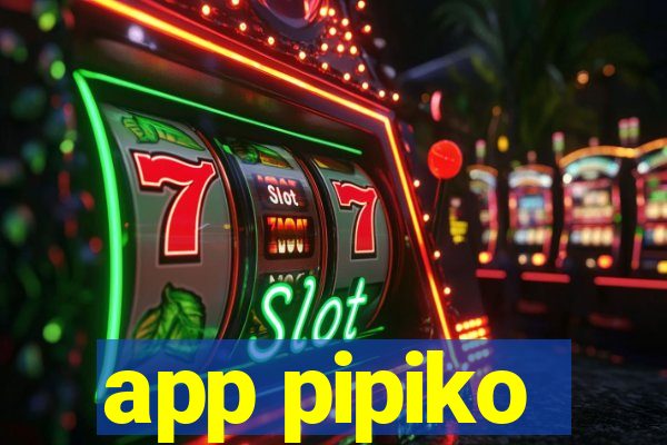 app pipiko