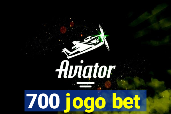 700 jogo bet