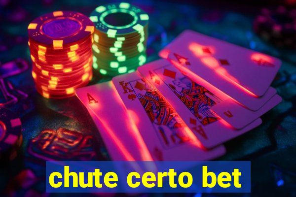 chute certo bet