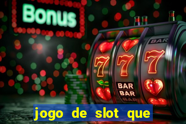 jogo de slot que paga no cadastro