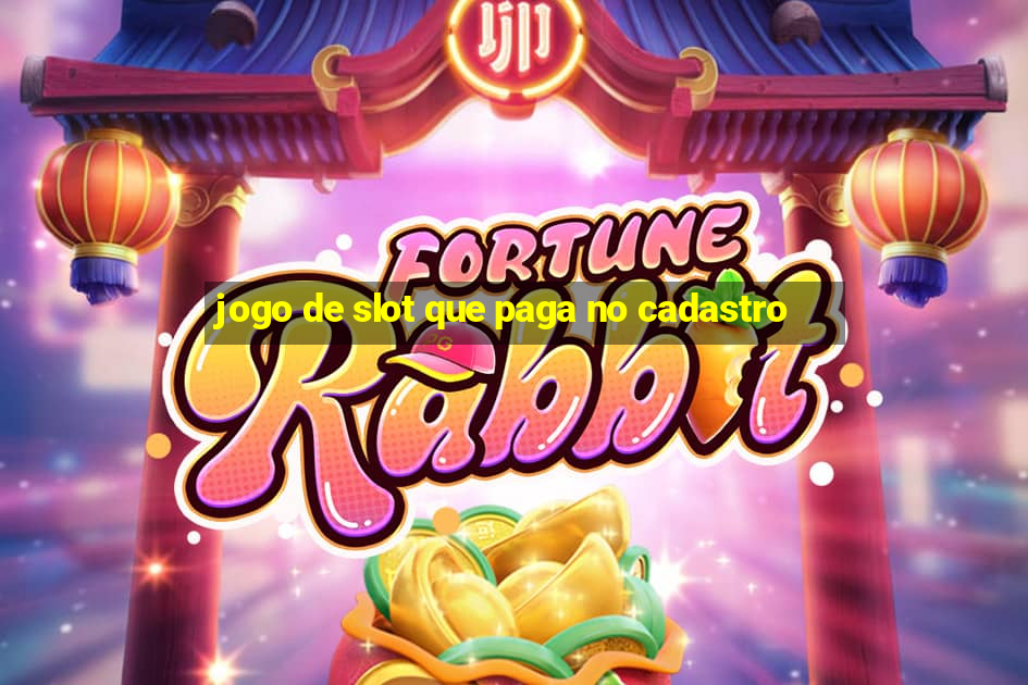 jogo de slot que paga no cadastro