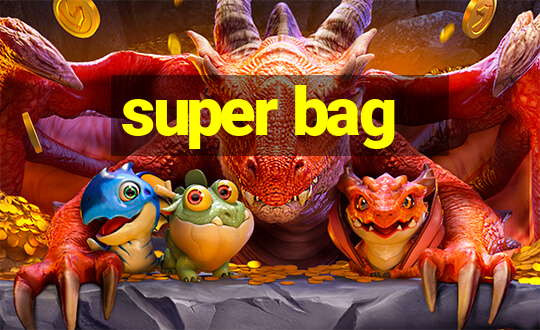 super bag