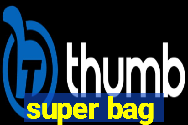 super bag