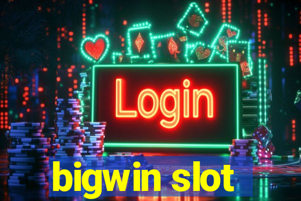 bigwin slot